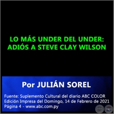  LO MS UNDER DEL UNDER: ADIS A STEVE CLAY WILSON - Por JULIN SOREL - Domingo, 14 de Febrero de 2021